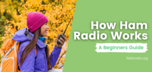 how do ham radios work? A beginners guide