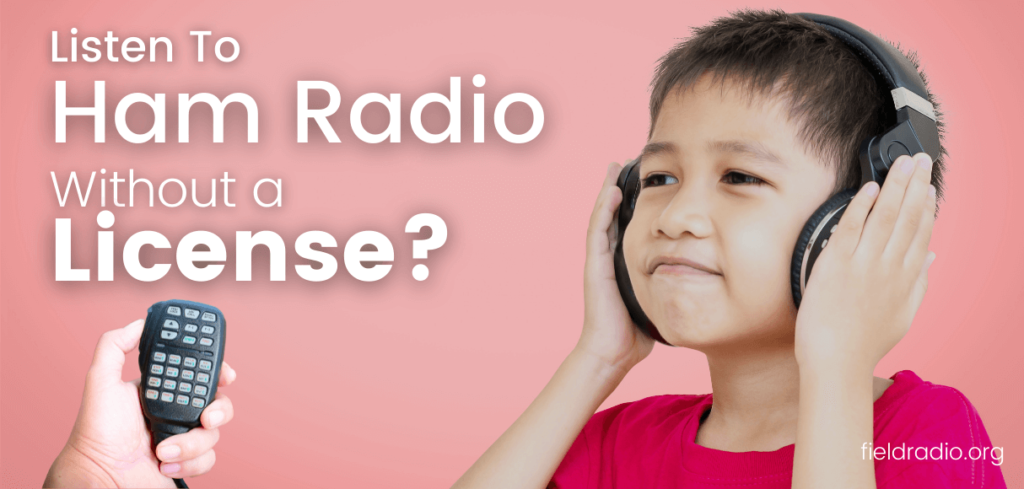 listen to ham radio without a license