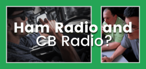 Can Ham Radios Talk To CB Radios?