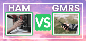 GMRS vs Ham Radio – Which one is best for you?